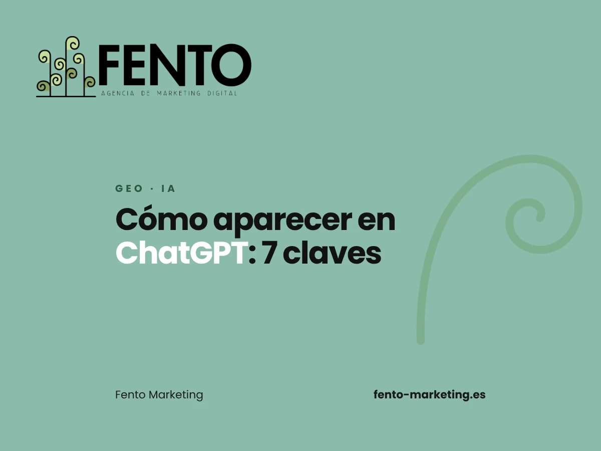 Portada del artículo «Cómo aparecer en ChatGPT: 7 claves para tu empresa» de Fento Marketing