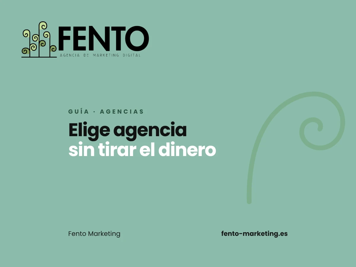 Portada del artículo «Cómo elegir una agencia de marketing digital en Vigo sin tirar el dinero» de Fento Marketing