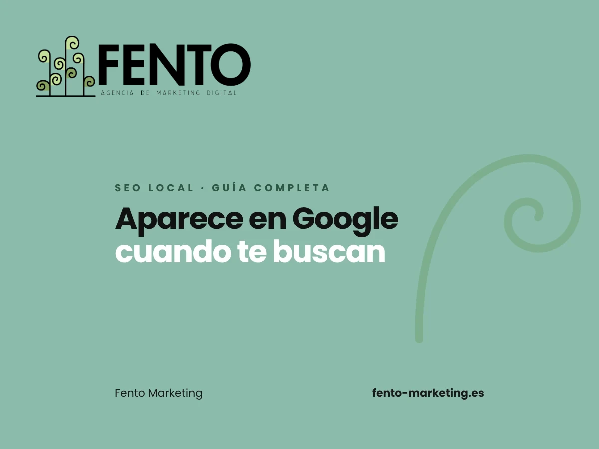 Portada del artículo «SEO local en Vigo: guía completa para aparecer en Google cuando te buscan» de Fento Marketing