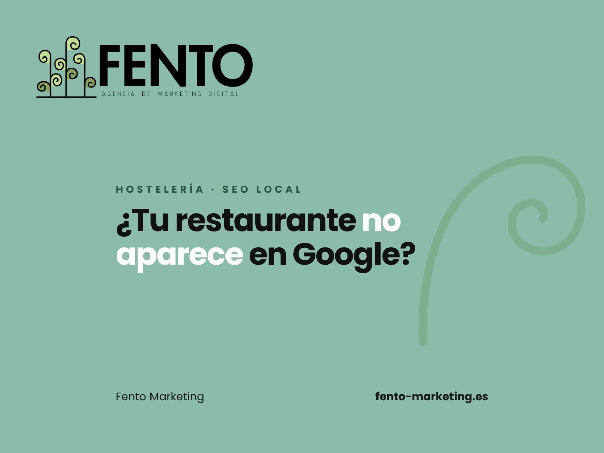 Portada del artículo «Por qué tu restaurante o bar en Vigo no aparece en Google (y cómo arreglarlo)» de Fento Marketing